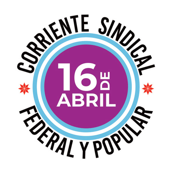 16 de Abril - Corriente sindial federal y popular